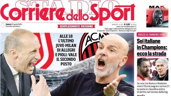 Il Corriere dello Sport apre su Juve-Milan: "Allegri e Pioli, the last dance prima dei saluti"