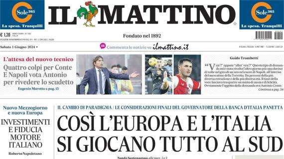 Il Mattino: "Quattro colpi per Conte. E Napoli vota Antonio per rivedere lo Scudetto"