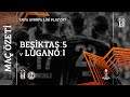 Besiktas vs Lugano 5:1