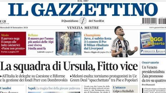 Il Gazzettino: "Juve, è subito festa: 3-1 al PSV. Il Milan ribaltato dal Liverpool"