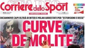 Il Corriere dello Sport apre: "Curve demolite, le intercettazioni inguaiano gli ultras"