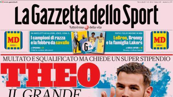 La Gazzetta dello Sport in apertura: "Theo Hernandez-Milan: il grande gelo"