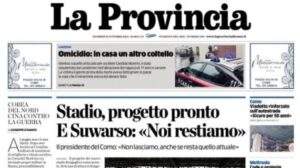 La Provincia di Como in apertura: "Stadio, progetto pronto. E Suwarso: