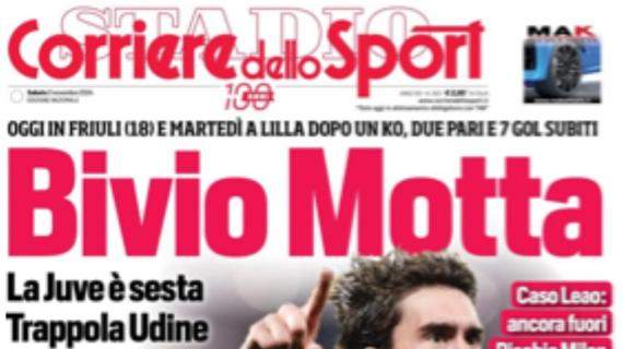 La prima pagina del Corriere dello Sport: "Bivio Motta, trappola Udine"