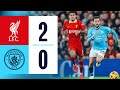 Liverpool vs Manchester City 2:0