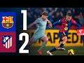 Barcelona vs Atletico Madrid 1:2