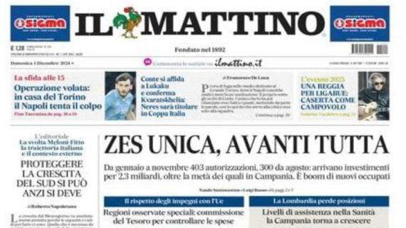 Il Mattino in taglio alto: "Operazione volata: in casa del Torino il Napoli tenta colpo"