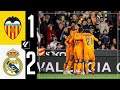 Valencia vs Real Madrid 1:2