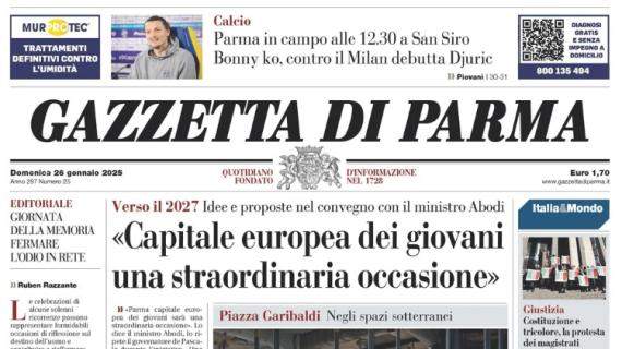 Gazzetta di Parma: "Parma il campo a San Siro. Contro il Milan debutta Djuric"