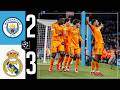 Manchester City vs Real Madrid 2:3