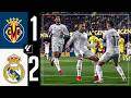 Villarreal vs Real Madrid 1:2