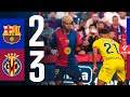 Barcelona vs Villarreal 2:3