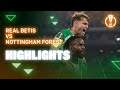 Betis vs Nottingham Forest 2:2
